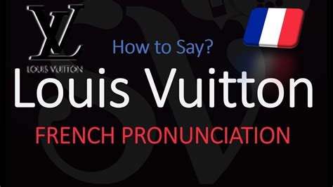 louis vuitton pronunciation american|spelling of Louis Vuitton.